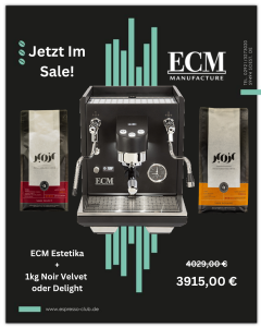 ECM Estetika + Noir Delight oder Noir Velvet