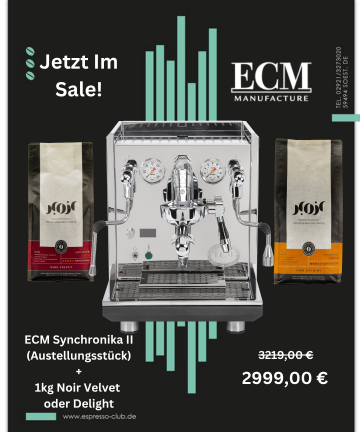 ECM Synchronika II Aussteller + Noir Delight oder Noir Velvet